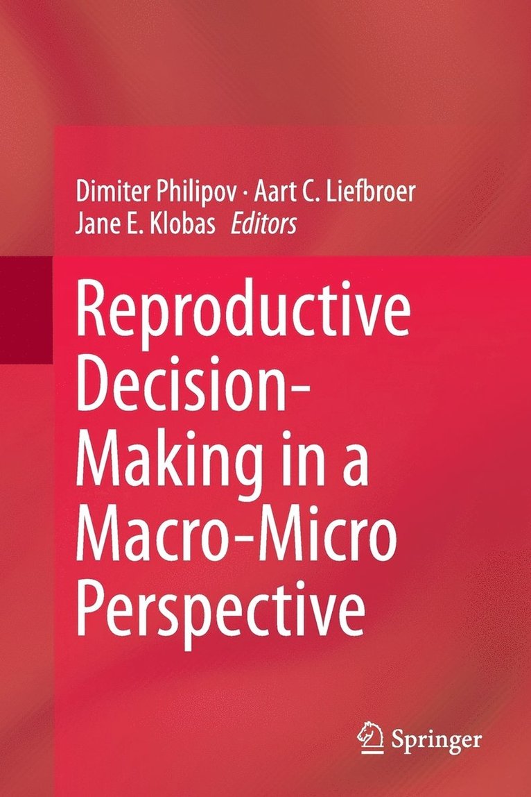 Reproductive Decision-Making in a Macro-Micro Perspective 1