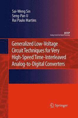 bokomslag Generalized Low-Voltage Circuit Techniques for Very High-Speed Time-Interleaved Analog-to-Digital Converters
