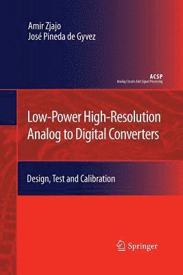 Low-Power High-Resolution Analog to Digital Converters 1