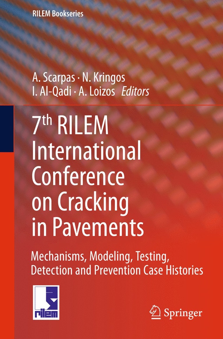 A. Scarpas, Niki Kringos, I. Al-Qadi, Loizos A. - 7th RILEM International Conference on Cracking in Pavements, Häftad