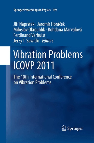 Jiří Náprstek, Jaromír Horáček, Miloslav Okrouhlík, Bohdana Marvalová, Ferdinand Verhulst, Jerzy T. Sawicki - Vibration Problems ICOVP 2011, Häftad