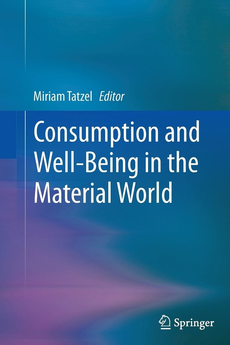 Consumption and Well-Being in the Material World 1