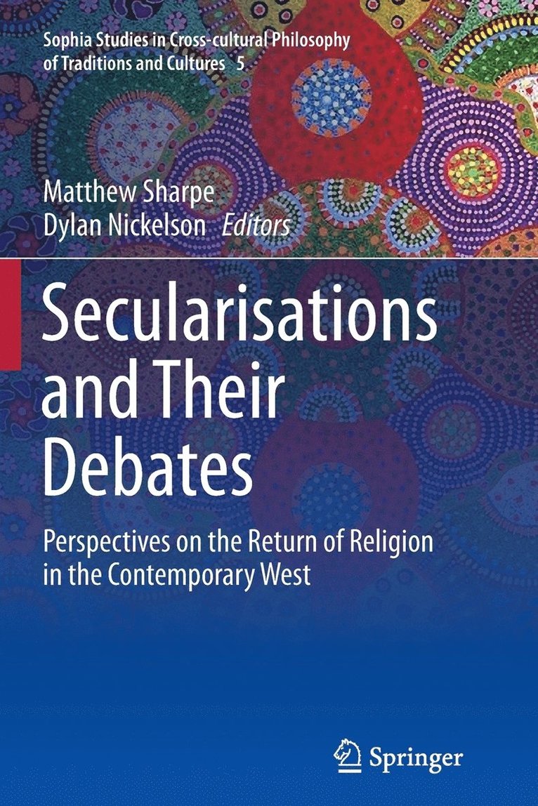 Matthew Sharpe, Dylan Nickelson - Secularisations and Their Debates, Häftad