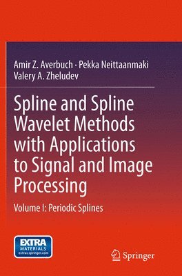 bokomslag Spline and Spline Wavelet Methods with Applications to Signal and Image Processing