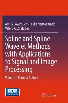 Spline and Spline Wavelet Methods with Applications to Signal and Image Processing 1