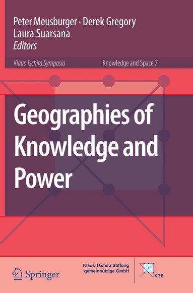 Peter Meusburger, Derek Gregory, Laura Suarsana - Geographies of Knowledge and Power, Häftad