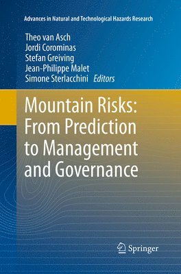 Mountain Risks: From Prediction to Management and Governance 1