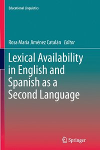 bokomslag Lexical Availability in English and Spanish as a Second Language