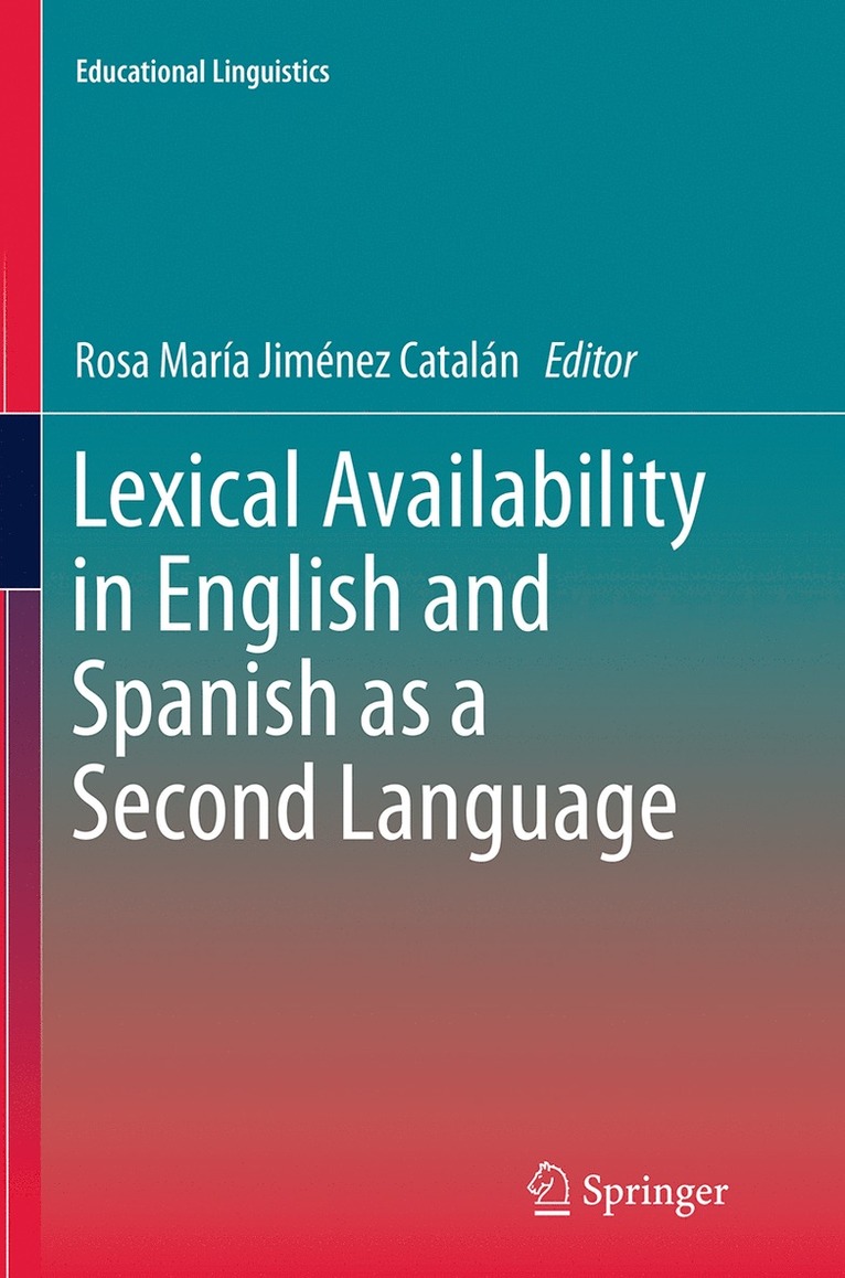 Lexical Availability in English and Spanish as a Second Language