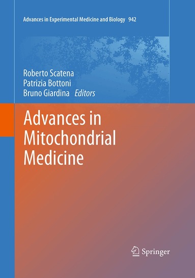 Roberto Scatena, Patrizia Bottoni, Bruno Giardina - Advances in Mitochondrial Medicine, Häftad