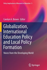 bokomslag Globalization, International Education Policy and Local Policy Formation