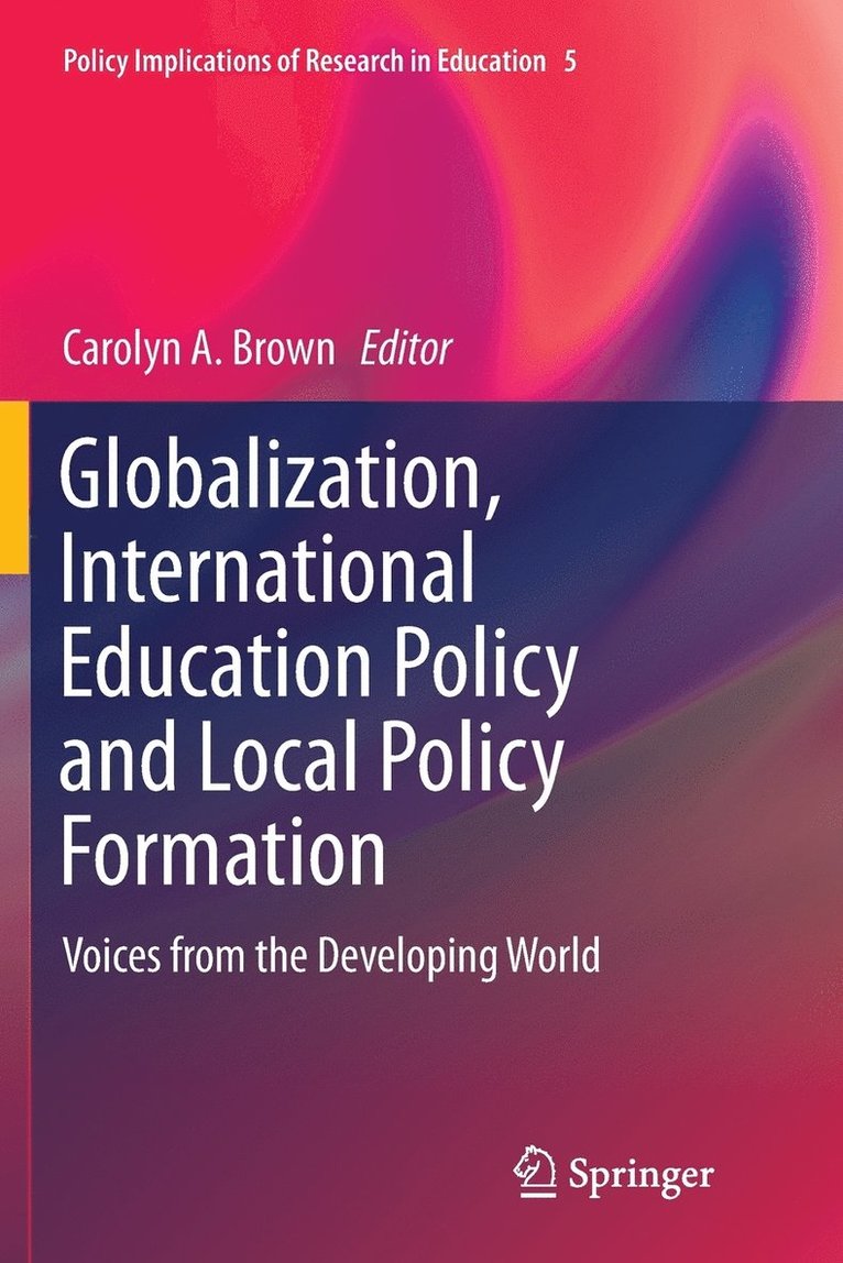 Globalization, International Education Policy and Local Policy Formation 1