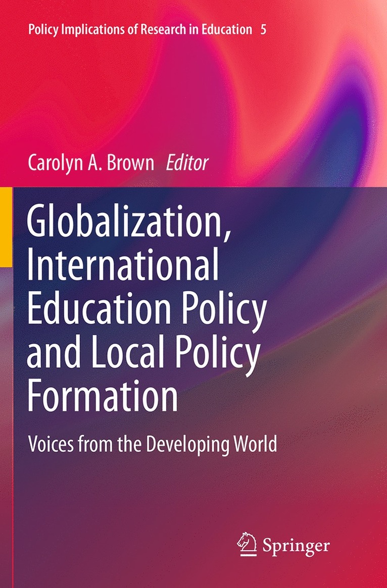 Globalization, International Education Policy and Local Policy Formation 1