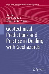 bokomslag Geotechnical Predictions and Practice in Dealing with Geohazards