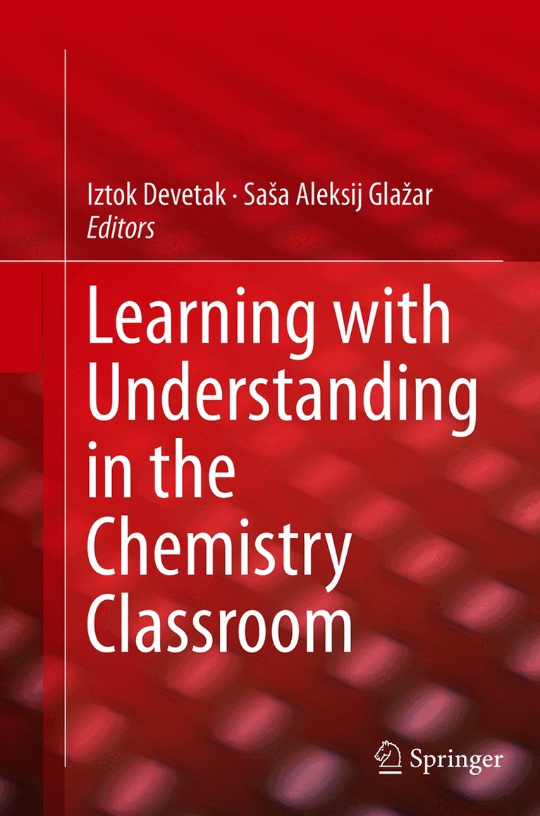 Learning with Understanding in the Chemistry Classroom