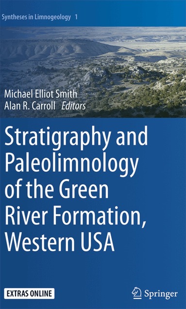 Michael Elliot Smith, Alan R. Carroll - Stratigraphy and Paleolimnology of the Green River Formation, Western USA, Häftad