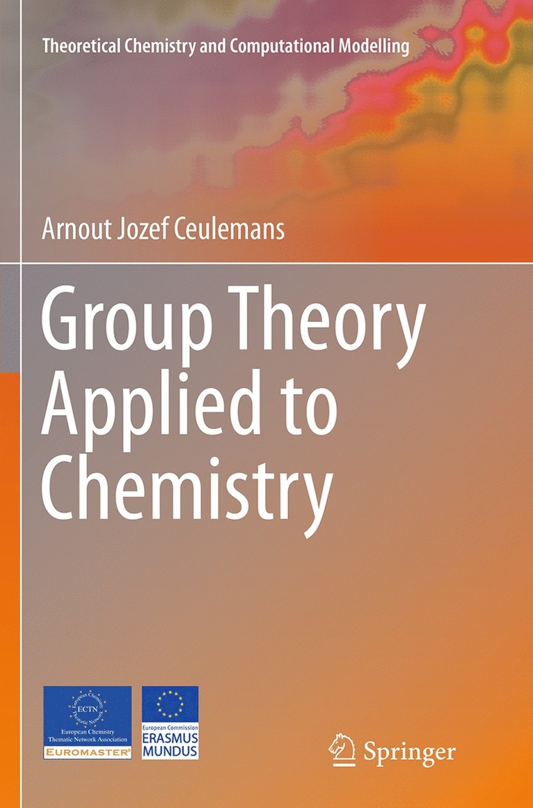 Arnout Jozef Ceulemans - Group Theory Applied to Chemistry, Häftad