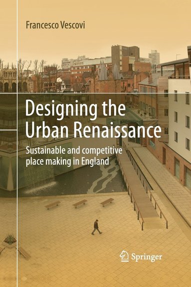 bokomslag Designing the Urban Renaissance