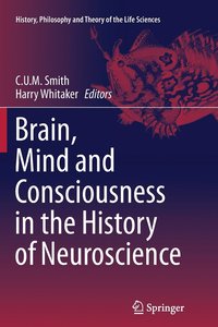 bokomslag Brain, Mind and Consciousness in the History of Neuroscience