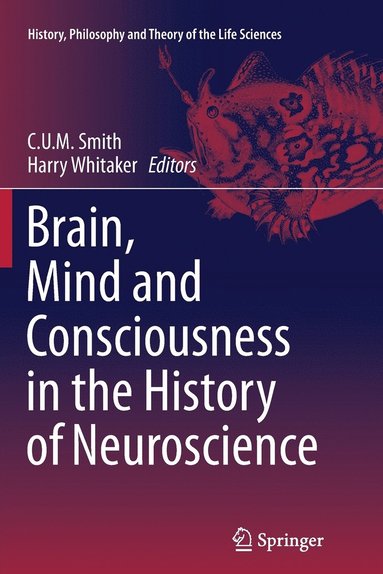 bokomslag Brain, Mind and Consciousness in the History of Neuroscience