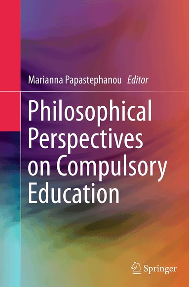 Marianna Papastephanou - Philosophical Perspectives on Compulsory Education, Häftad