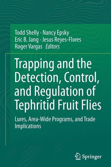 bokomslag Trapping and the Detection, Control, and Regulation of Tephritid Fruit Flies