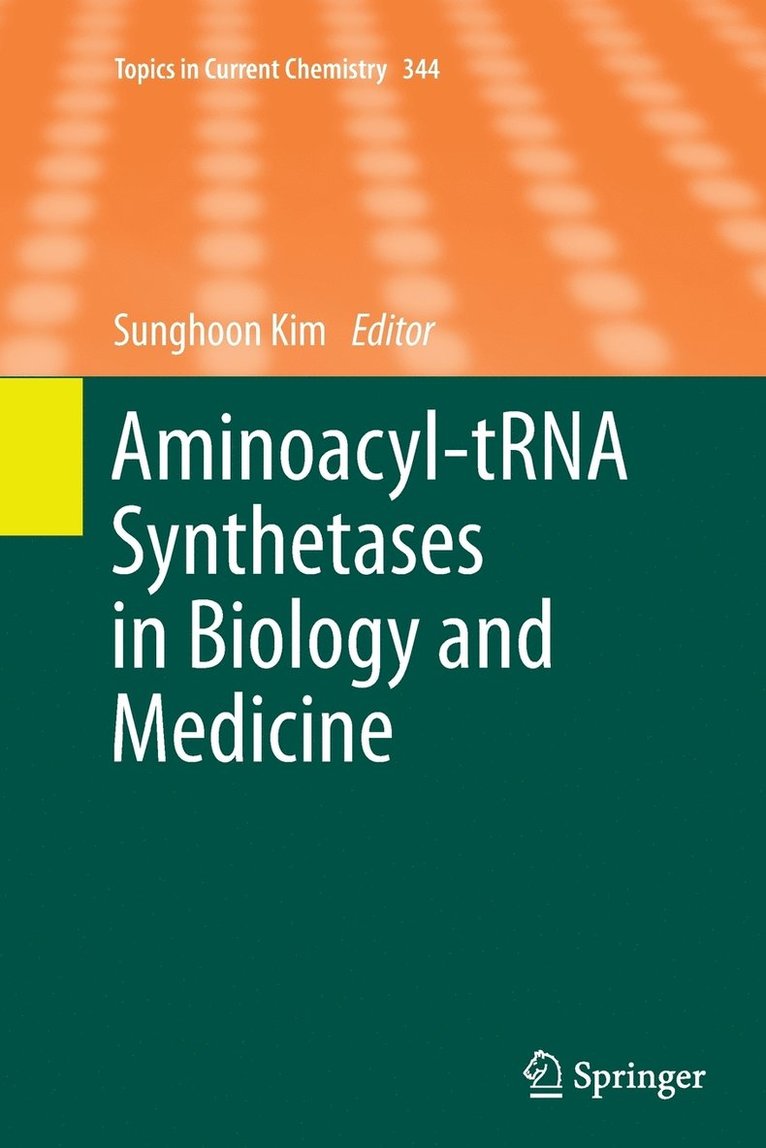 Aminoacyl-tRNA Synthetases in Biology and Medicine 1