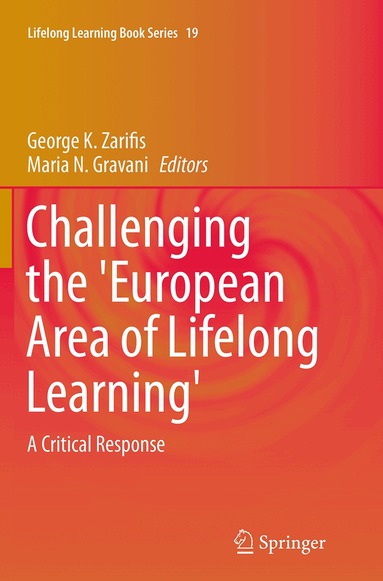 George K. Zarifis, Maria N. Gravani - Challenging the 'European Area of Lifelong Learning', Häftad