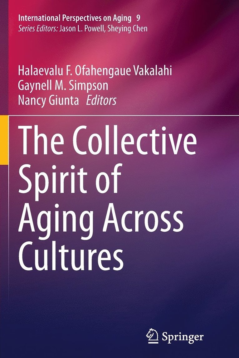 Halaevalu F.Ofahengaue Vakalahi, Gaynell M. Simpson, Nancy Giunta, Halaevalu F. Ofahengaue Vakalahi - Collective Spirit of Aging Across Cultures, Häftad