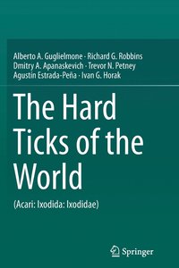 bokomslag The Hard Ticks of the World