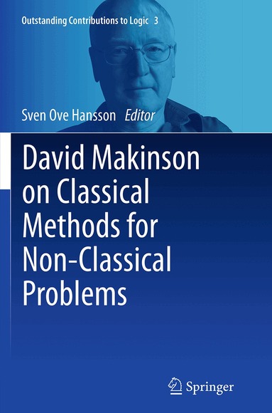Sven Ove Hansson - David Makinson on Classical Methods for Non-Classical Problems, Häftad
