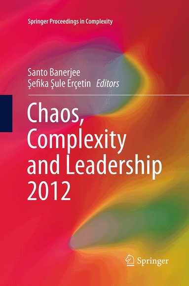 Santo Banerjee, Şefika Şule Erçetin - Chaos, Complexity and Leadership 2012, Häftad