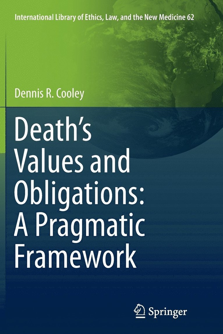 Deaths Values and Obligations: A Pragmatic Framework 1