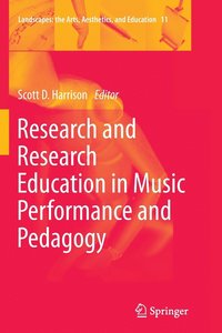 bokomslag Research and Research Education in Music Performance and Pedagogy