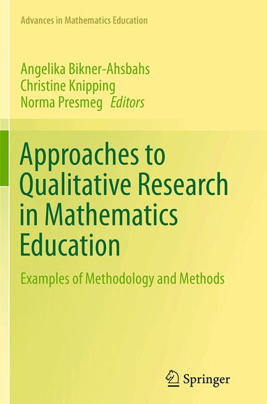 Angelika Bikner-Ahsbahs, Christine Knipping, Norma Presmeg - Approaches to Qualitative Research in Mathematics Education, Häftad