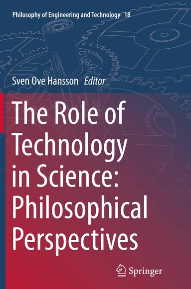 Sven Ove Hansson - Role of Technology in Science: Philosophical Perspectives, Häftad