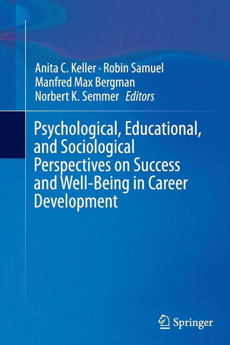 Psychological, Educational, and Sociological Perspectives on Success and Well-Being in Career Development 1