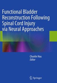 bokomslag Functional Bladder Reconstruction Following Spinal Cord Injury via Neural Approaches