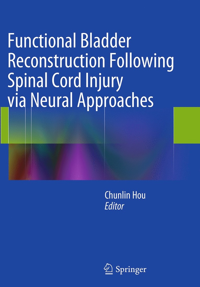 Functional Bladder Reconstruction Following Spinal Cord Injury via Neural Approaches