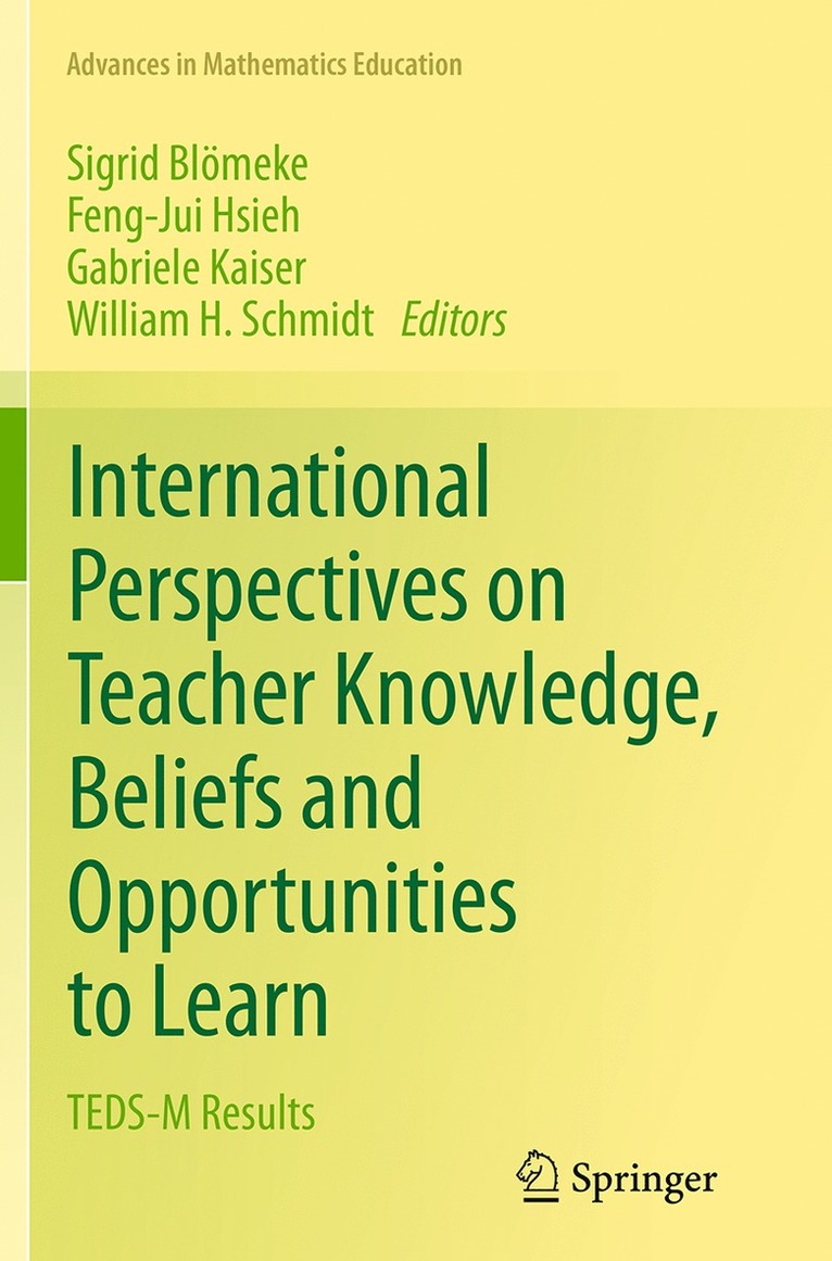 International Perspectives on Teacher Knowledge, Beliefs and Opportunities to Learn