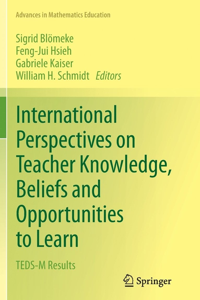 International Perspectives on Teacher Knowledge, Beliefs and Opportunities to Learn 1