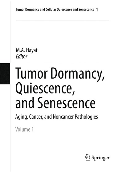 bokomslag Tumor Dormancy, Quiescence, and Senescence, Volume 1