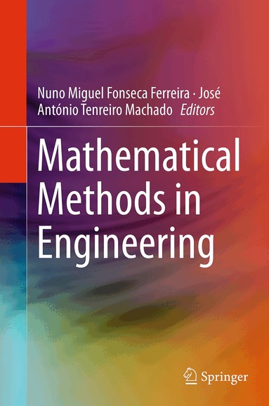 Nuno Miguel Fonseca Ferreira, José António Tenreiro Machado - Mathematical Methods in Engineering, Häftad