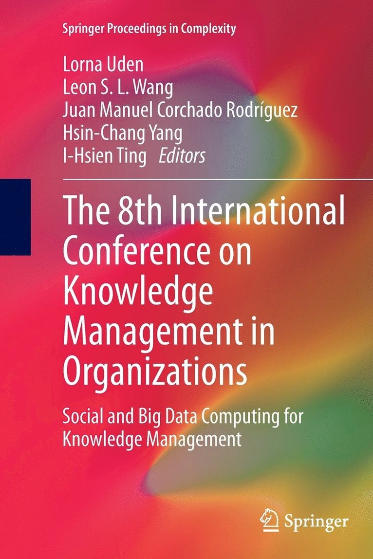 The 8th International Conference on Knowledge Management in Organizations 1