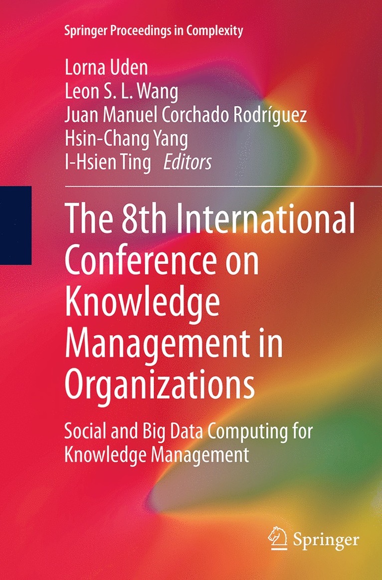 Lorna Uden, Leon S.L. Wang, Juan Manuel Corchado Rodríguez, Hsin-Chang Yang, I-Hsien Ting, Leon S. L. Wang - 8th International Conference on Knowledge Management in Organizations, Häftad