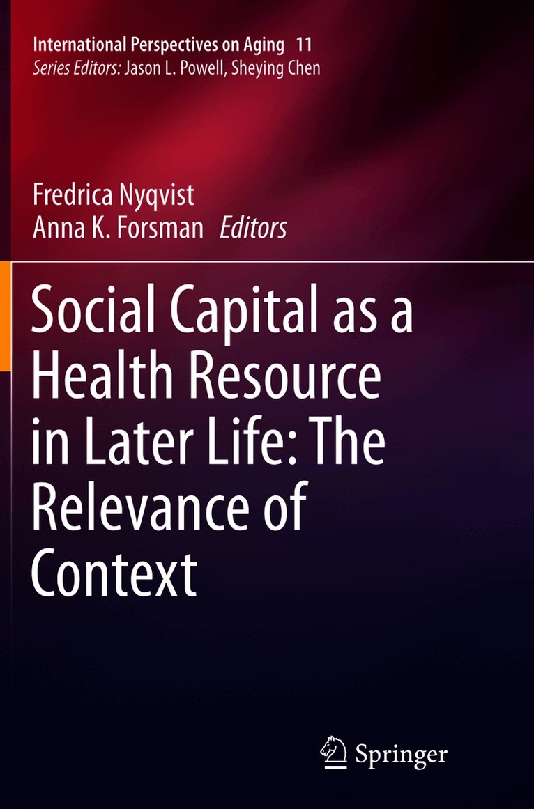 Social Capital as a Health Resource in Later Life: The Relevance of Context