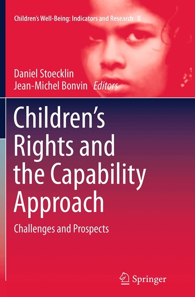 Daniel Stoecklin, Jean-Michel Bonvin - Children’s Rights and the Capability Approach, Häftad