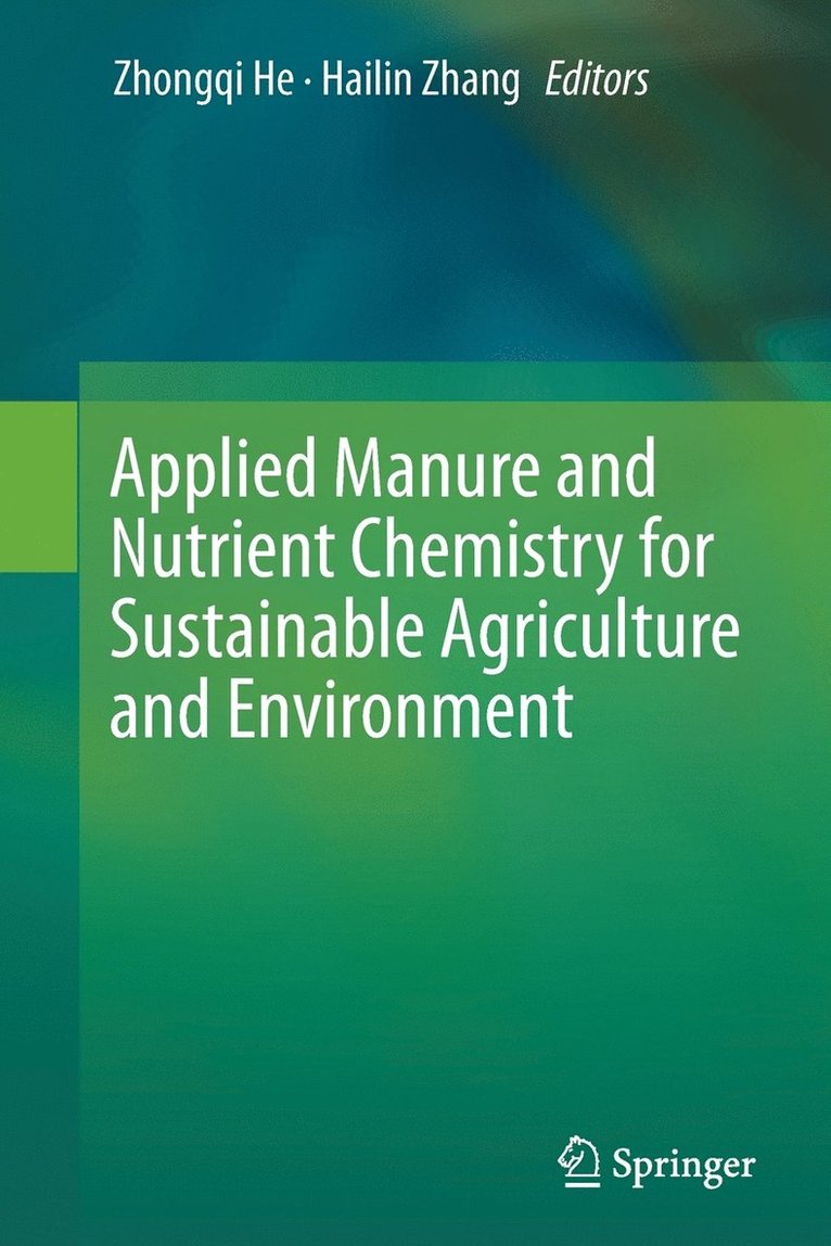 Applied Manure and Nutrient Chemistry for Sustainable Agriculture and Environment 1