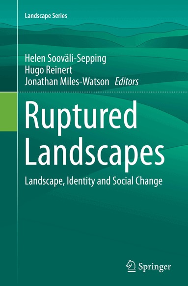 Helen Sooväli-Sepping, Hugo Reinert, Jonathan Miles-Watson - Ruptured Landscapes, Häftad