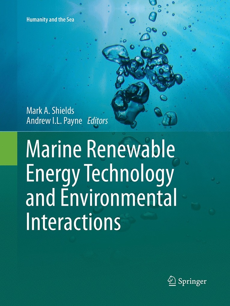 Mark A. Shields, Andrew I.L. Payne, Mark a. Shields, Andrew I. L. Payne - Marine Renewable Energy Technology and Environmental Interactions, Häftad
